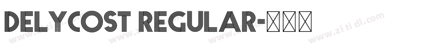 Delycost Regular字体转换 Delycost Regular字体转换